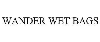 WANDER WET BAGS