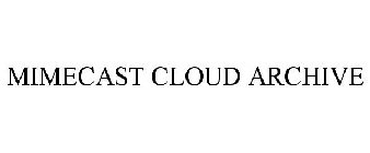 MIMECAST CLOUD ARCHIVE