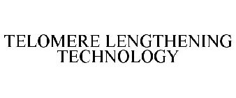 TELOMERE LENGTHENING TECHNOLOGY