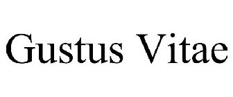 GUSTUS VITAE