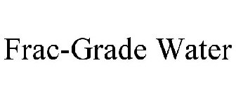 FRAC-GRADE WATER