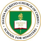 IGLESIA NI CRISTO (CHURCH OF CHRIST) · SCHOOL FOR MINISTERS · EXODUS 18:21, INC