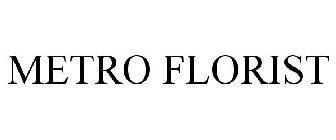 METRO FLORIST