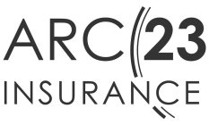 ARC 23 INSURANCE