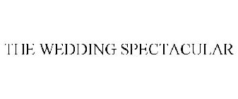 THE WEDDING SPECTACULAR