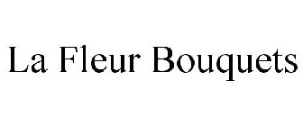 LA FLEUR BOUQUETS