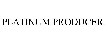 PLATINUM PRODUCER