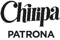 CHIRIPA PATRONA