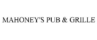 MAHONEY'S PUB & GRILLE