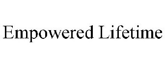 EMPOWERED LIFETIME