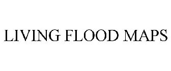 LIVING FLOOD MAPS