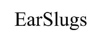 EARSLUGS