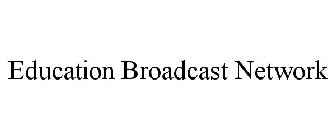 EDUCATION BROADCAST NETWORK