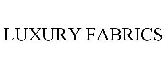 LUXURY FABRICS