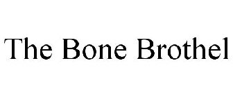 THE BONE BROTHEL