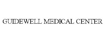 GUIDEWELL MEDICAL CENTER