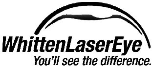 WHITTEN LASER EYE YOU'LL SEE THE DIFFERENCE