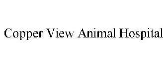 COPPER VIEW ANIMAL HOSPITAL