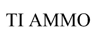 TI AMMO