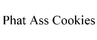 PHAT ASS COOKIES
