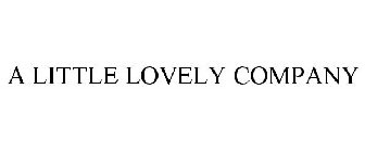 A LITTLE LOVELY COMPANY