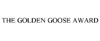 THE GOLDEN GOOSE AWARD