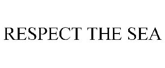 RESPECT THE SEA