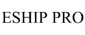 ESHIP PRO