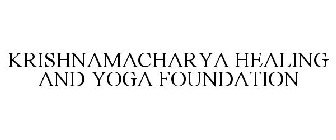 KRISHNAMACHARYA HEALING AND YOGA FOUNDATION