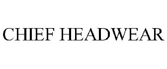 CHIEF HEADWEAR