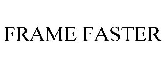 FRAME FASTER