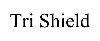 TRI SHIELD