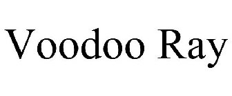 VOODOO RAY