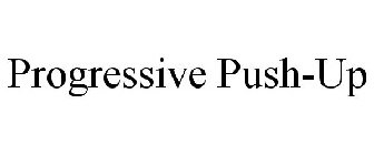 PROGRESSIVE PUSH-UP