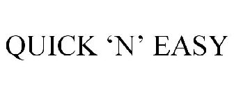QUICK 'N' EASY