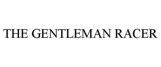 THE GENTLEMAN RACER