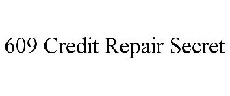 609 CREDIT REPAIR SECRET