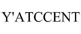 Y'ATCCENT