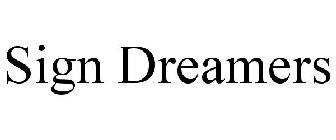 SIGN DREAMERS