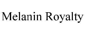 MELANIN ROYALTY