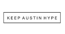 KEEP AUSTIN HYPE