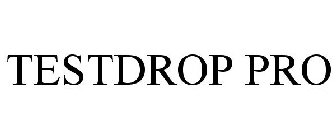 TESTDROP PRO