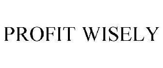 PROFIT WISELY