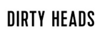DIRTY HEADS