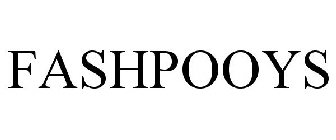 FASHPOOYS