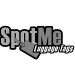 SPOTME LUGGAGE TAGS