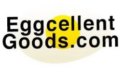EGGCELLENT GOODS.COM