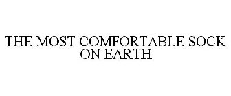 THE MOST COMFORTABLE SOCK ON EARTH