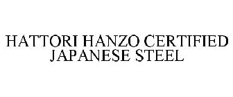 HATTORI HANZO CERTIFIED JAPANESE STEEL