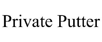PRIVATE PUTTER